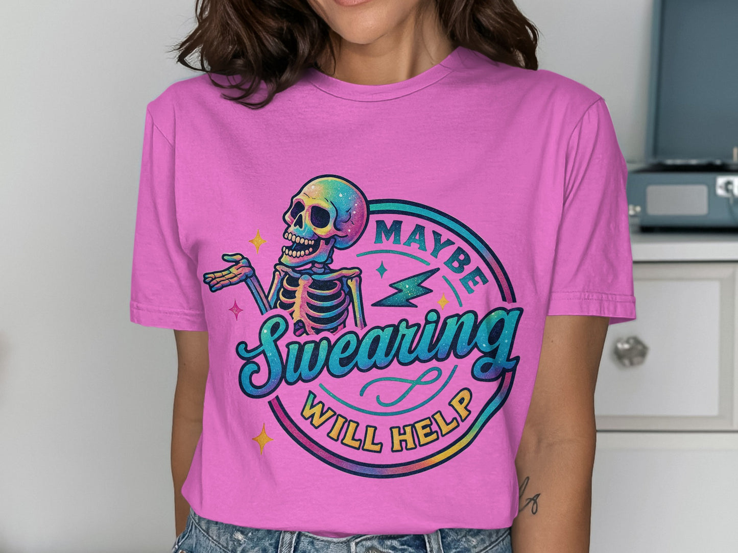 Maybe Swearing Will Help Colorful Skeleton Shirt