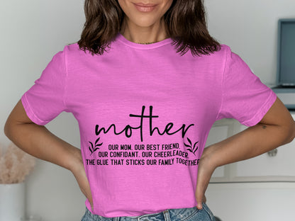 Mother Our Mom Our Best Friend Our Confidant T-Shirt