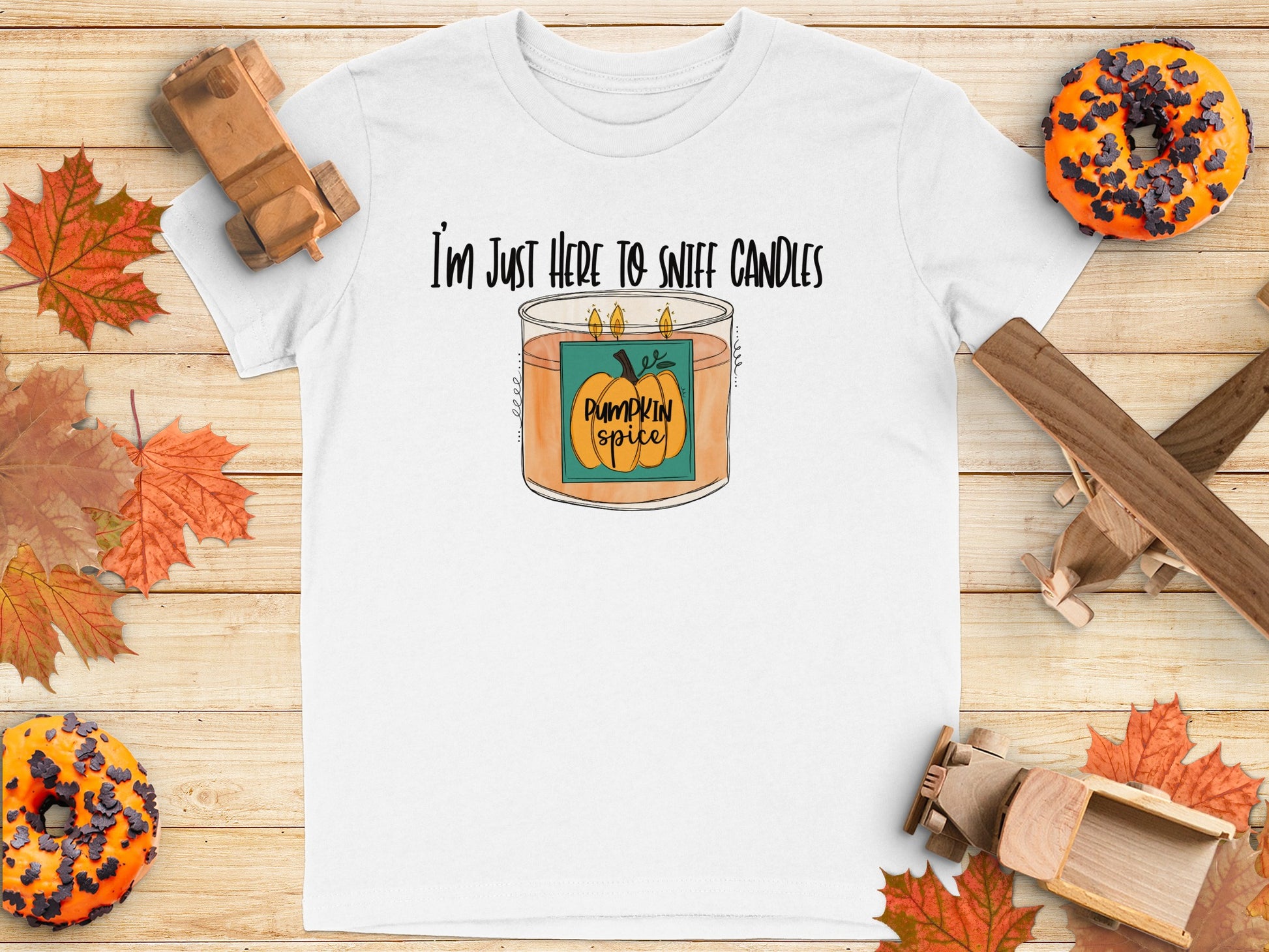 I'm Just Here to Sniff Candles Pumpkin Spice Shirt