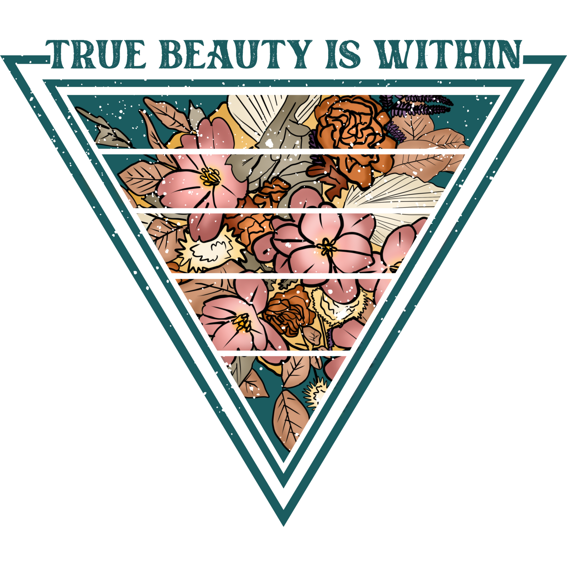 True Beauty Is Within Floral Design Triangle Pattern