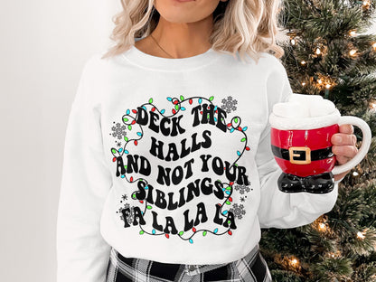 Deck The Halls And Not Your Siblings Fa La La La product