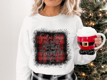 Santa Baby Put Some Mental Stability Under Tree Shirt