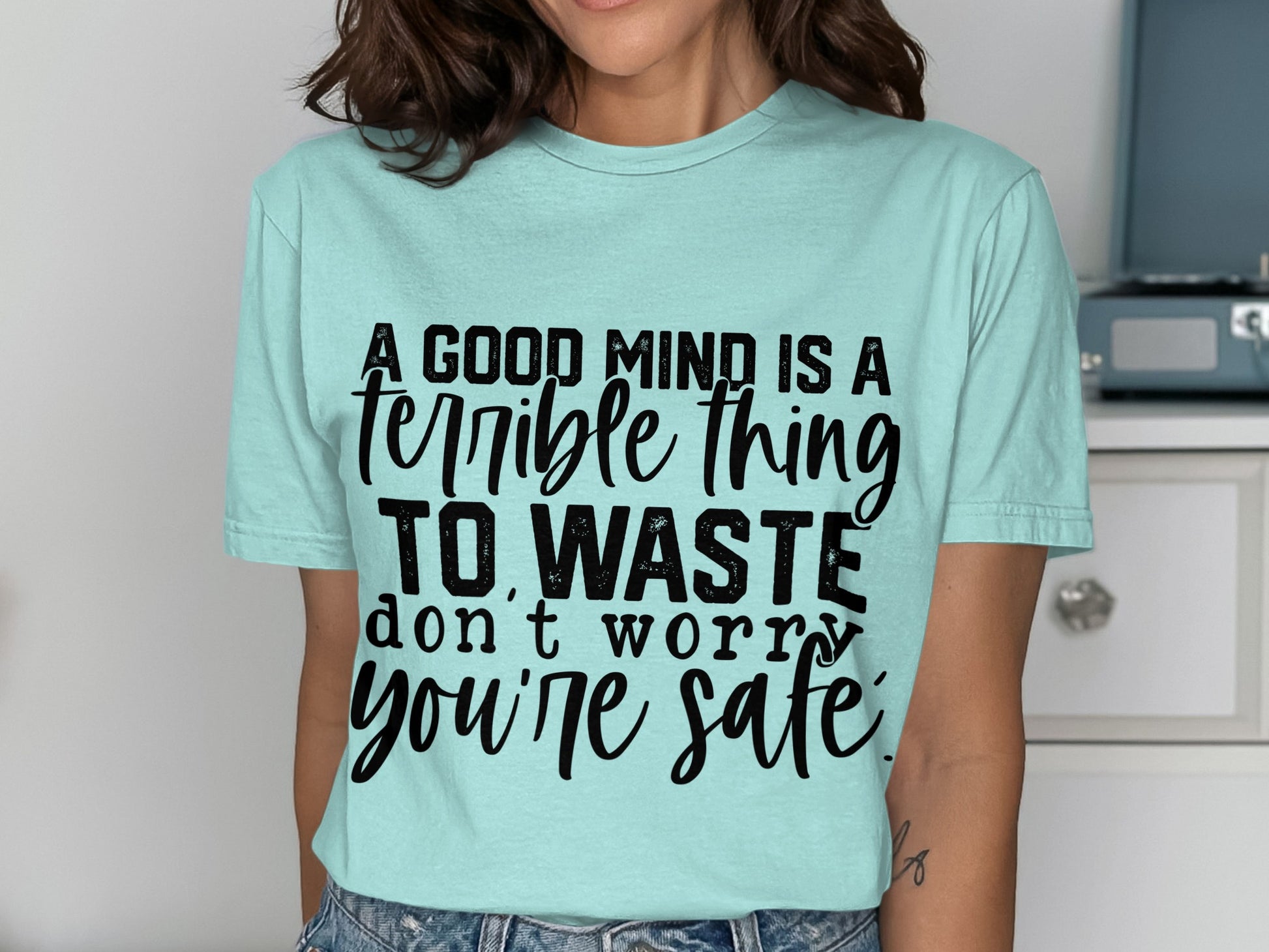 A Good Mind Is A Terrible Thing To Waste Shirt