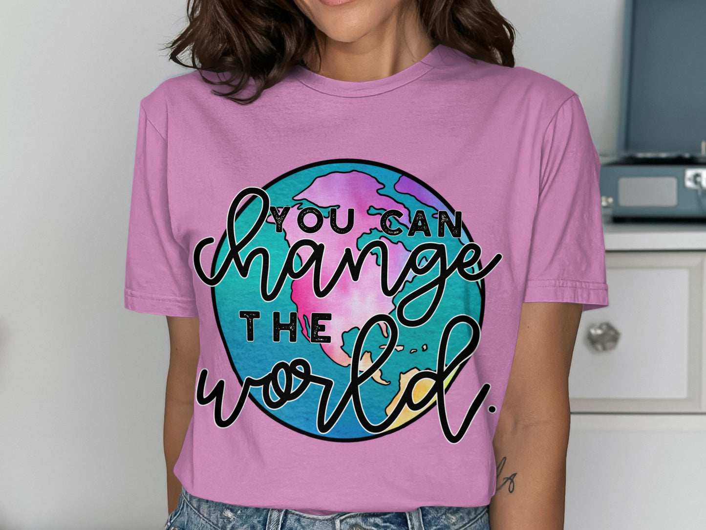 You Can Change The World Inspirational Shirt