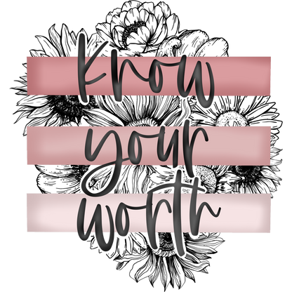 Know Your Worth Floral Graphic Apparel Item