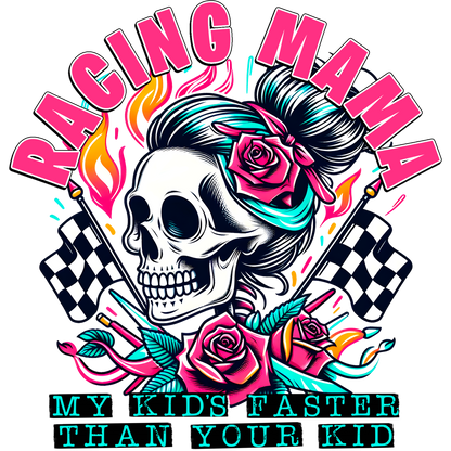 Racing Mama My Kid's Faster Than Your Kid product