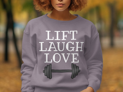 Lift Laugh Love Motivational Fitness Sweatshirt