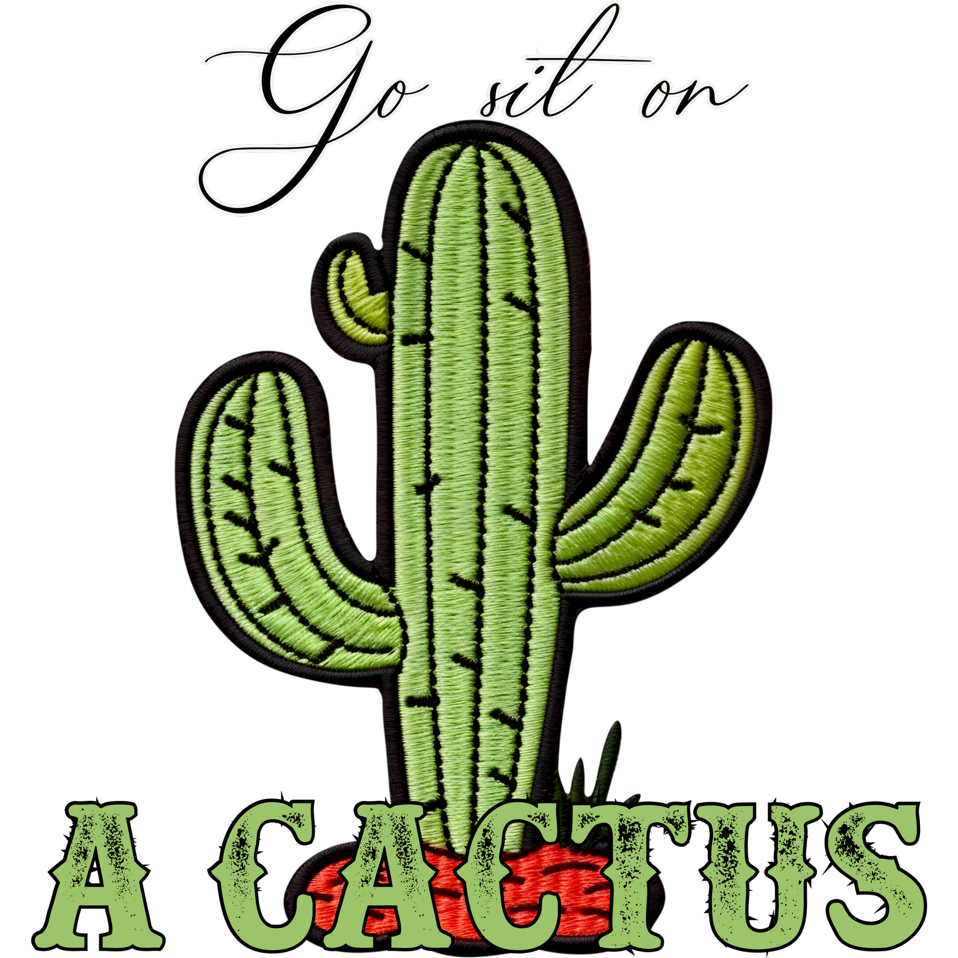 Go Sit on a Cactus Embroidered Patch Decor Item