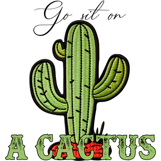 Go Sit on a Cactus Embroidered Patch Decor Item
