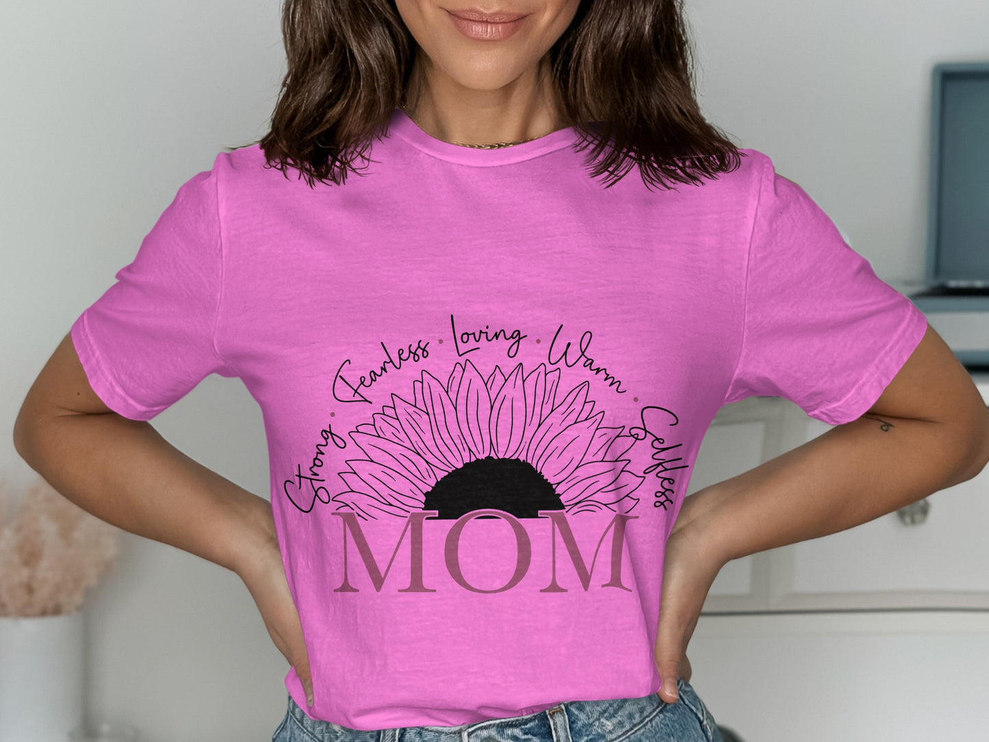 Strong Fearless Loving Warm Confident Mom T-shirt