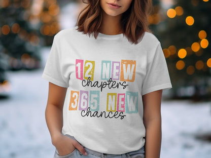 12 New Chapters 365 New Chances T-shirt