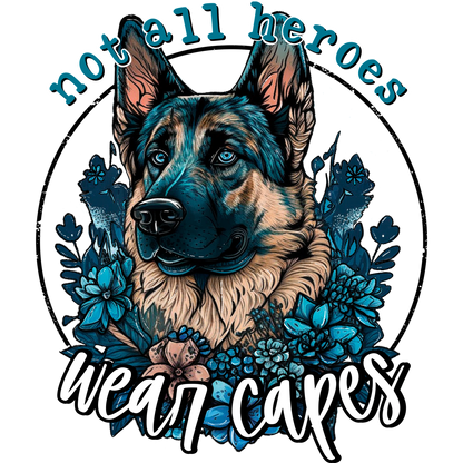 Not All Heroes Wear Capes Dog Art Product