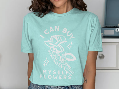 I Can Buy Myself Flowers Printed Shirt